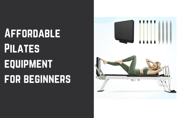 Affordable Pilates equipment for beginners